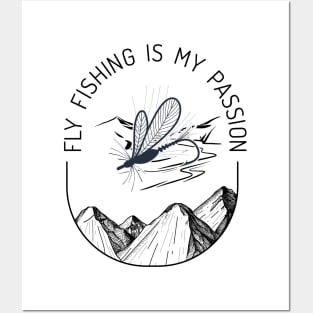 Fly Fishing Is My Passion Posters and Art